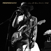 PHOSPHORESCENT-Live At The Music Hall