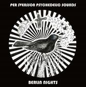 SVENSSON, PER PSYCHEDELIC SOUNDS-Berlin Nights