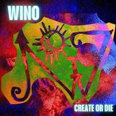 WINO-Create Or Die