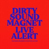 DIRTY SOUND MAGNET-Live Alert (red)