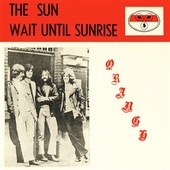 ORANGE-The Sun/Wait Until The Sunshine