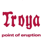 TROYA-Point Of Eruption