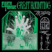 EARTH TONGUE-Great Haunting