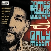 JAMES TAYLOR QUARTET-Only Messin' EP
