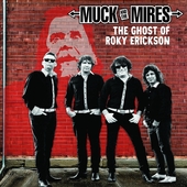 MUCK & THE MIRES-The Ghost Of Roky Erickson