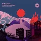 OWL SERVICE-Always We Are Destroyed: An Owl Service Anthology