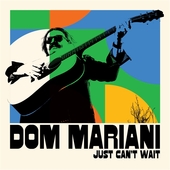 MARIANI, DOM-Just Can't Wait