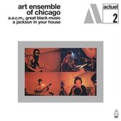 ART ENSEMBLE OF CHICAGO-A Jackson In Your House