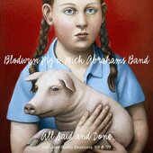 BLOWYN PIG & MICK ABRAHAM' BAND-All Said And Done & Radio Sessions 69 & 71