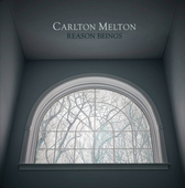 CARLTON MELTON-Reason Beings