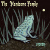 HANDSOME FAMILY-Unseen (green)