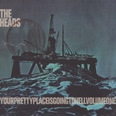 HEADS-yourprettyplaceisgoingtohell