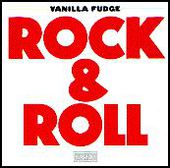 VANILLA FUDGE-Rock & Roll