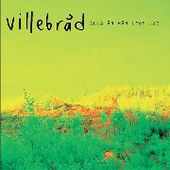 VILLEBRÄD-Alla ar har utom jag