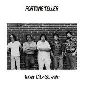 FORTUNE TELLER-Inner City Scream