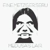 FINE, MILO/PAUL METZGER/DAVU SERU-Medusa's Lair