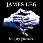 LEG, JAMES-Solitury Pleasure