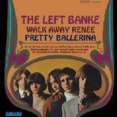 LEFT BANKE-Walk Away Renee/Pretty Ballerina