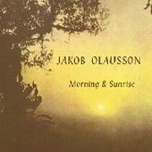 OLAUSSON, JAKOB-Morning And Sunrise