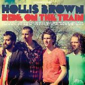 HOLLIS BROWN-Ride On The Train