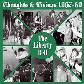 LIBERTY BELL-Thoughts & Visions 1967-69