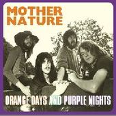 MOTHER NATURE-Orange Days And Purple Nights