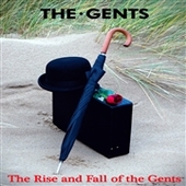 GENTS (UK)-Rise And Fall Of The Gents