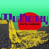 MUDHONEY-Digital Garbage (col)