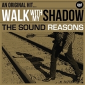 SOUND REASONS-Walk With My Shadows