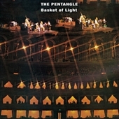 PENTANGLE-Basket Of Light