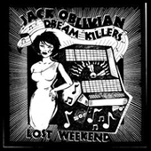 OBLIVIAN, JACK & THE DREAM KILLERS-Lost Weekend