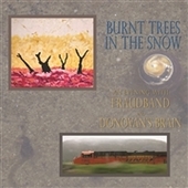 DONOVAN'S BRAIN/FRAUDBAND-Burnt Trees In The Snow