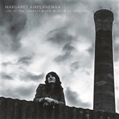 AIRPLANEMAN, MARGARET-Live At The Charles River Museum Of Industrie