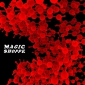 MAGIC SHOPPE-Doppelganger/S.F.O.