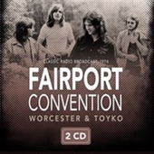 FAIRPORT CONVENTION-Worcester & Tokyo