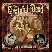 GRATEFUL DEAD WITH LINDA RONSTADT AND BOZZ SCAGGS-Live In San Francisco 1970