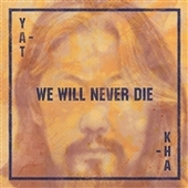 YAT-KHA-We Will Never Die (orange)