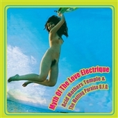 ACID MOTHERS TEMPLE & THE MELTING PARAISO U.F.O.-Myth Of The Love Electrique