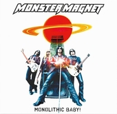 MONSTER MAGNET-Monolithic Baby!