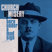 CHURCH OF MISERY-Born Under A  Mad Sign (white)