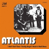 ATLANTIS-I Ain't Got Time/Teddy Boyd's...