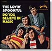 LOVIN' SPOONFUL-Do You Believe In Magic