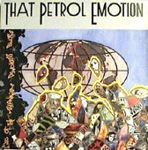 THAT PETROL EMOTION-End of the Millennium Psychosis Blues