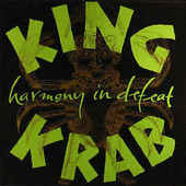 KING KRAB-Harmony in Defeat