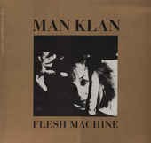 MAN KLAN-Flesh Machine