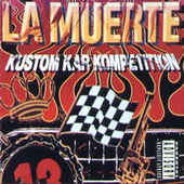 LA MUERTE-Kustom Kar Kompetition