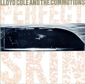 COLE, LLOYD & THE COMMOTIONS-Perfect Skin