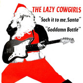 LAZY COWGIRLS, THE-Sock it to me, Santa