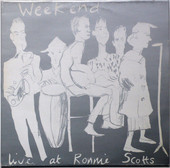 WEEKEND-Live at Ronnie Scotts