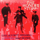 WONDER STUFF, THE-The eight legged groove machine